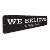 We Believe Family Sign