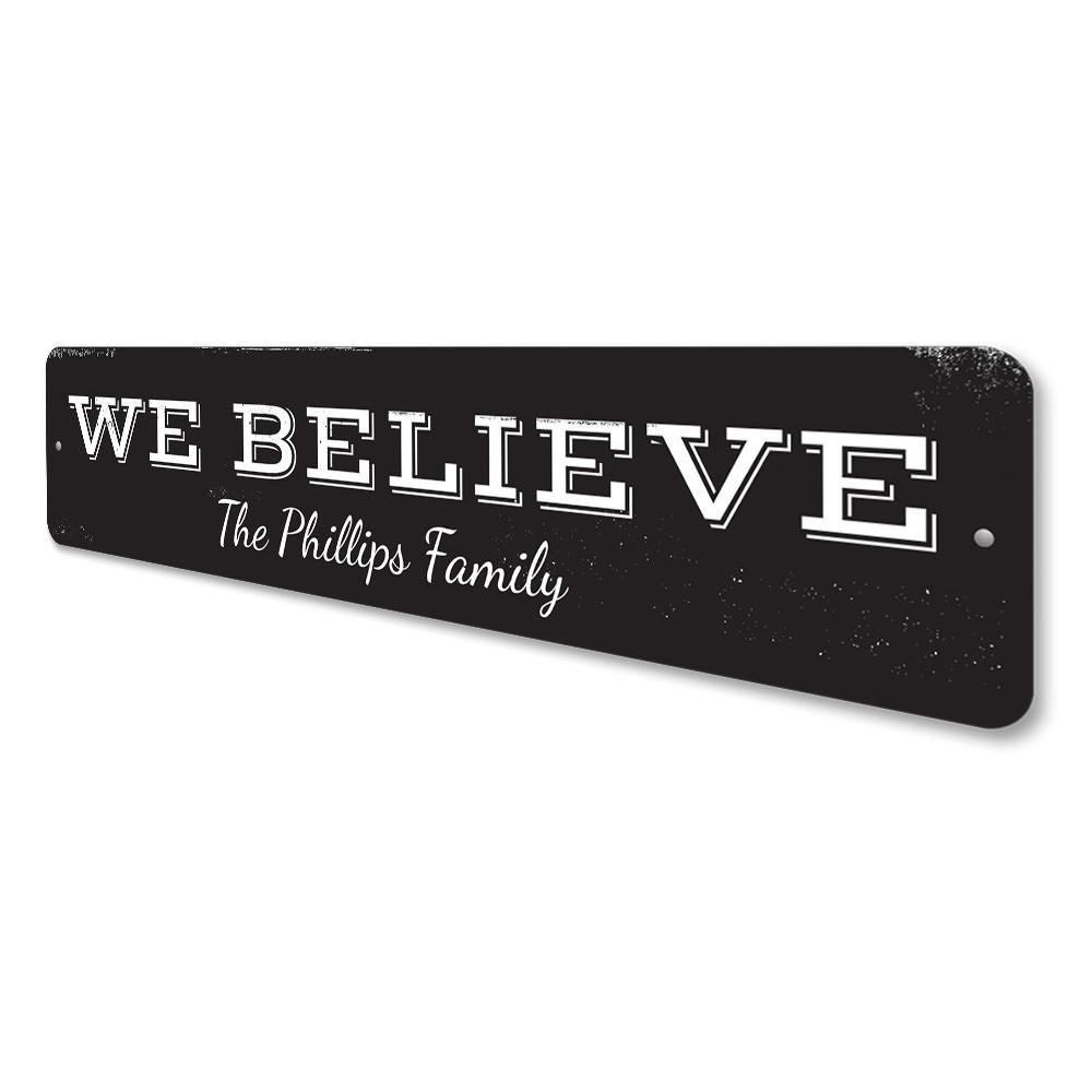 We Believe Family Sign