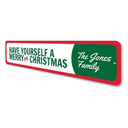 Have yourself a merry little christmas sign