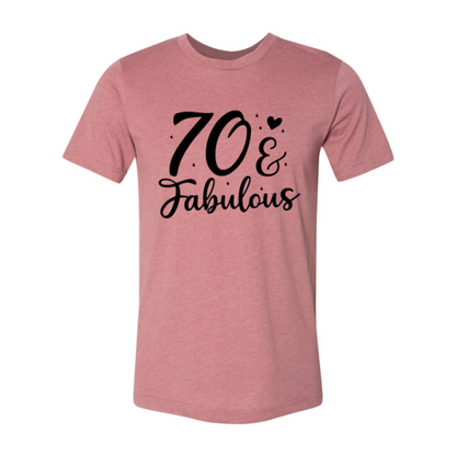 Seventy And Fabulous T-shirt