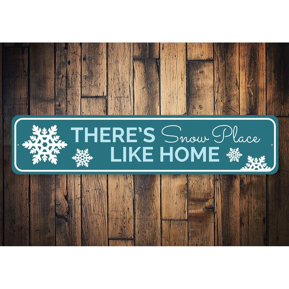 There's Snow Place Like Home Holiday Sign