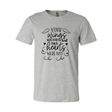 DT0117 Your Wings Were Ready But Our Hearts Shirt