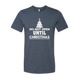 Do Not Open Until Christmas Shirt