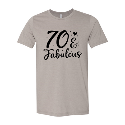 Seventy And Fabulous T-shirt