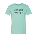 DT0216 Mom Life Best Life Shirt