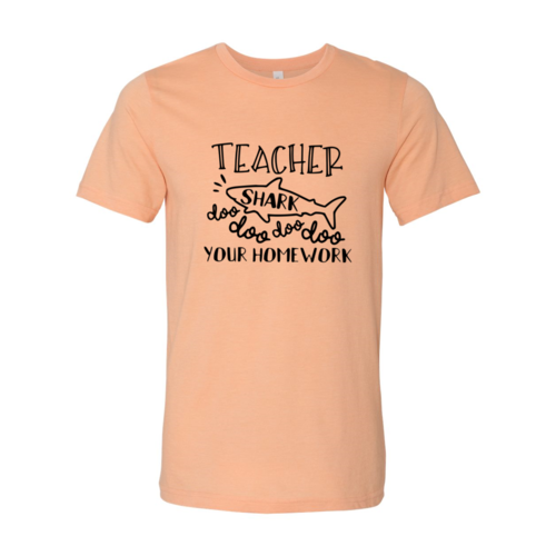 Teacher Shark Doo Doo Your Homework Shirt