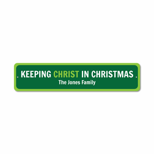 Keeping Christ In Christmas Sign