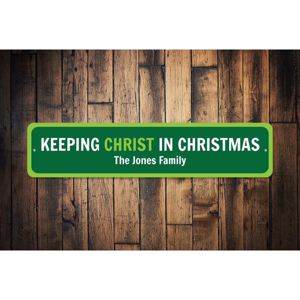 Keeping Christ In Christmas Sign