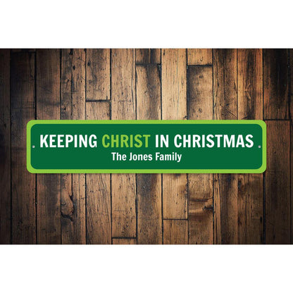 Keeping Christ In Christmas Sign