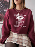 I Gotta See The Candy First Sweat Shirt