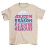 Jesus is the Reason T-Shirt