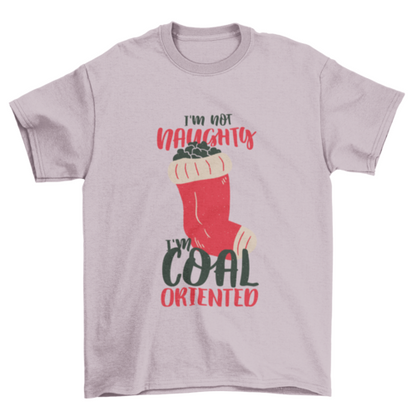 Red Stocking Coal Christmas Quote "I'm not naughty I'm coal oriented"