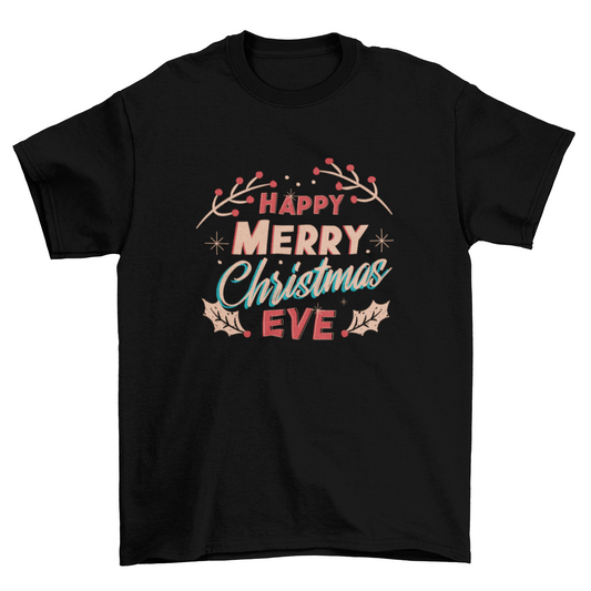 Merry christmas eve t-shirt