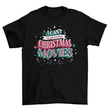 Christmas movies quote t-shirt