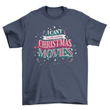 Christmas movies quote t-shirt