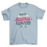 Christmas movies quote t-shirt