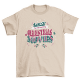 Christmas movies quote t-shirt