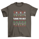 Lovely sweater Christmas quote "Love to all" t-shirt