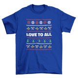 Lovely sweater Christmas quote "Love to all" t-shirt