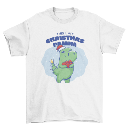 Cute T-rex dinosaur with quote 'This is my Christmas pajama' holiday