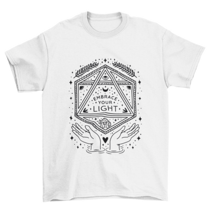 Embrace your light quote t-shirt