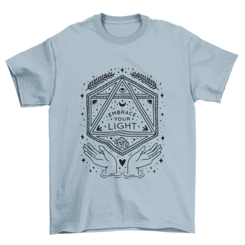 Embrace your light quote t-shirt