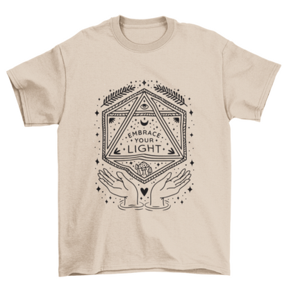 Embrace your light quote t-shirt