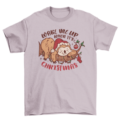 Wake me up when it's Christmas sloth t-shirt