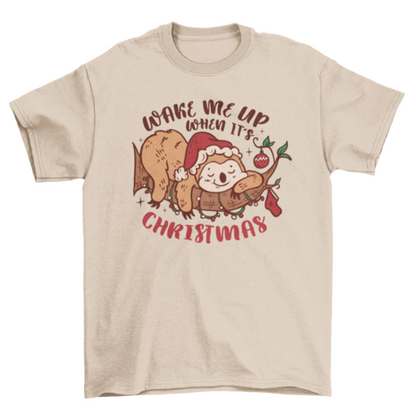 Wake me up when it's Christmas sloth t-shirt