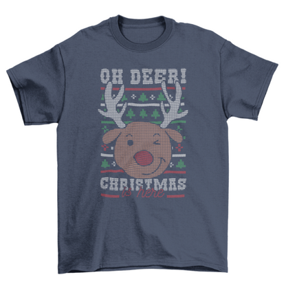 Winter holiday deer with quote "Oh deer! Christmas is here" t-shirt