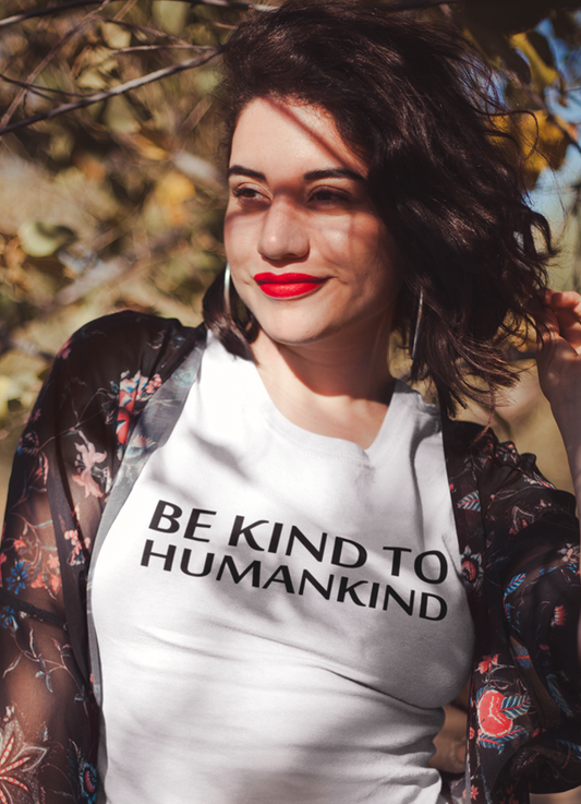 Be Kind To Humankind Women T-shirt