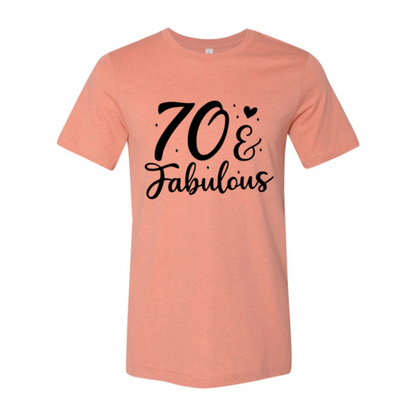 Seventy And Fabulous T-shirt