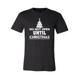 Do Not Open Until Christmas Shirt