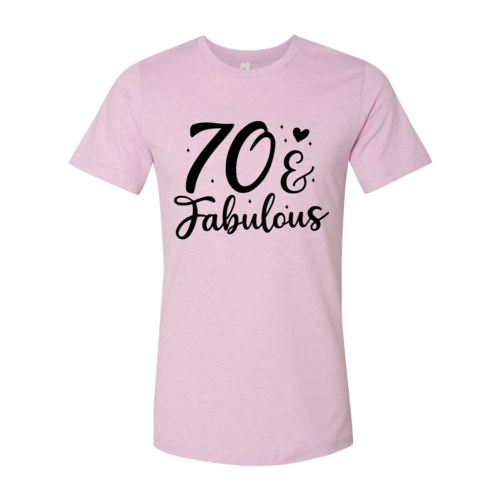 Seventy And Fabulous T-shirt