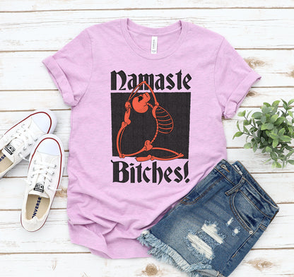 Namaste Bitches T-shirt