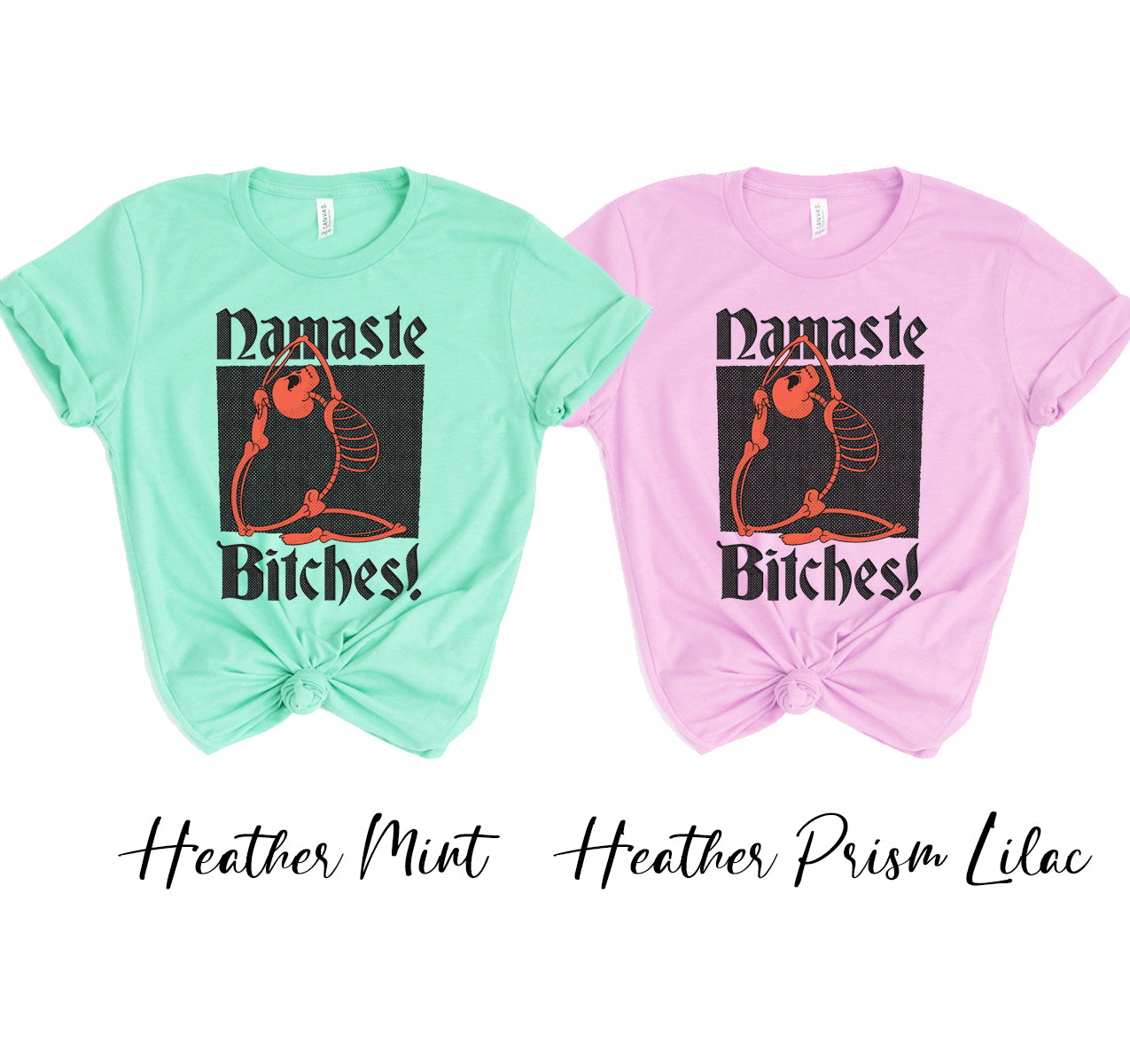 Namaste Bitches T-shirt