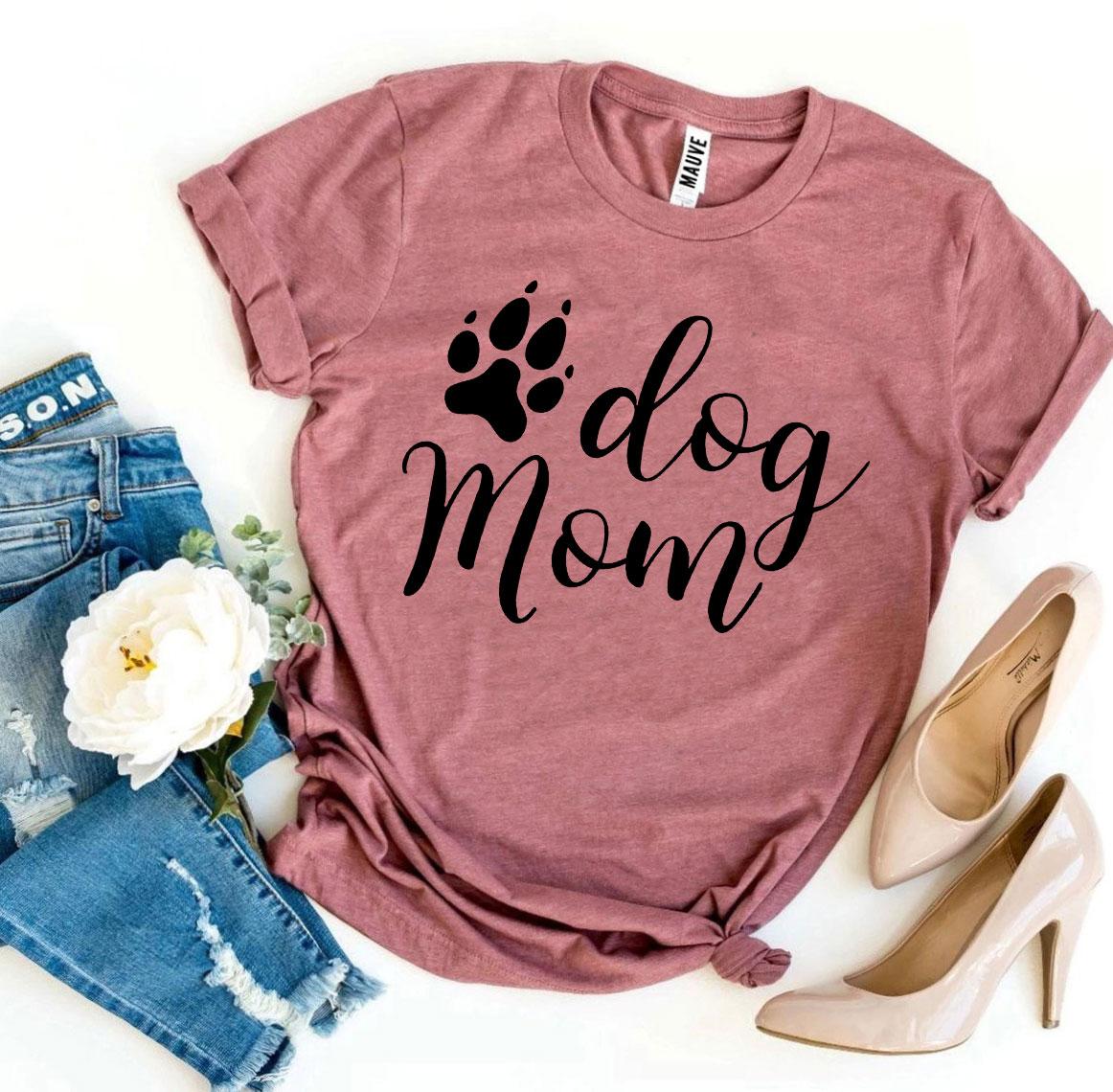 Dog Mom T-shirt