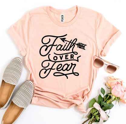 Faith Over Fear T-shirt