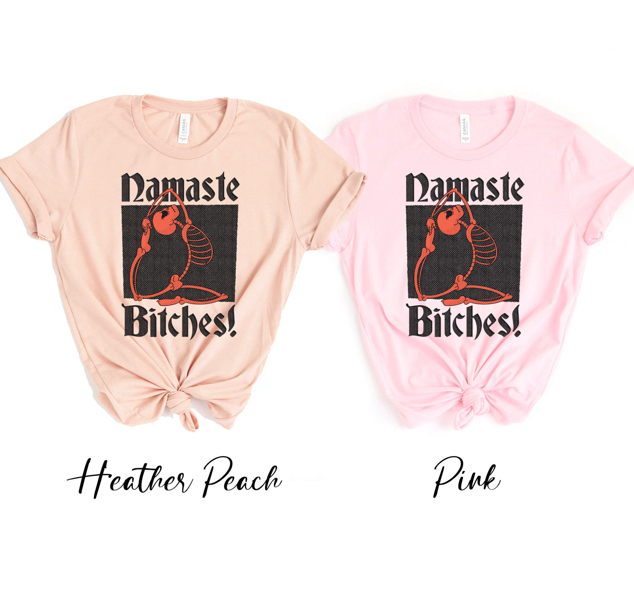 Namaste Bitches T-shirt