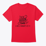 I'Am The Reason Santa Has A Naughty List Design T-Shirt