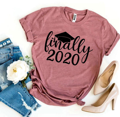 Finally 2020 T-shirt