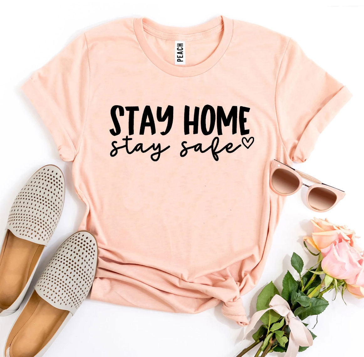 Stay Home Stay Safe T-shirt