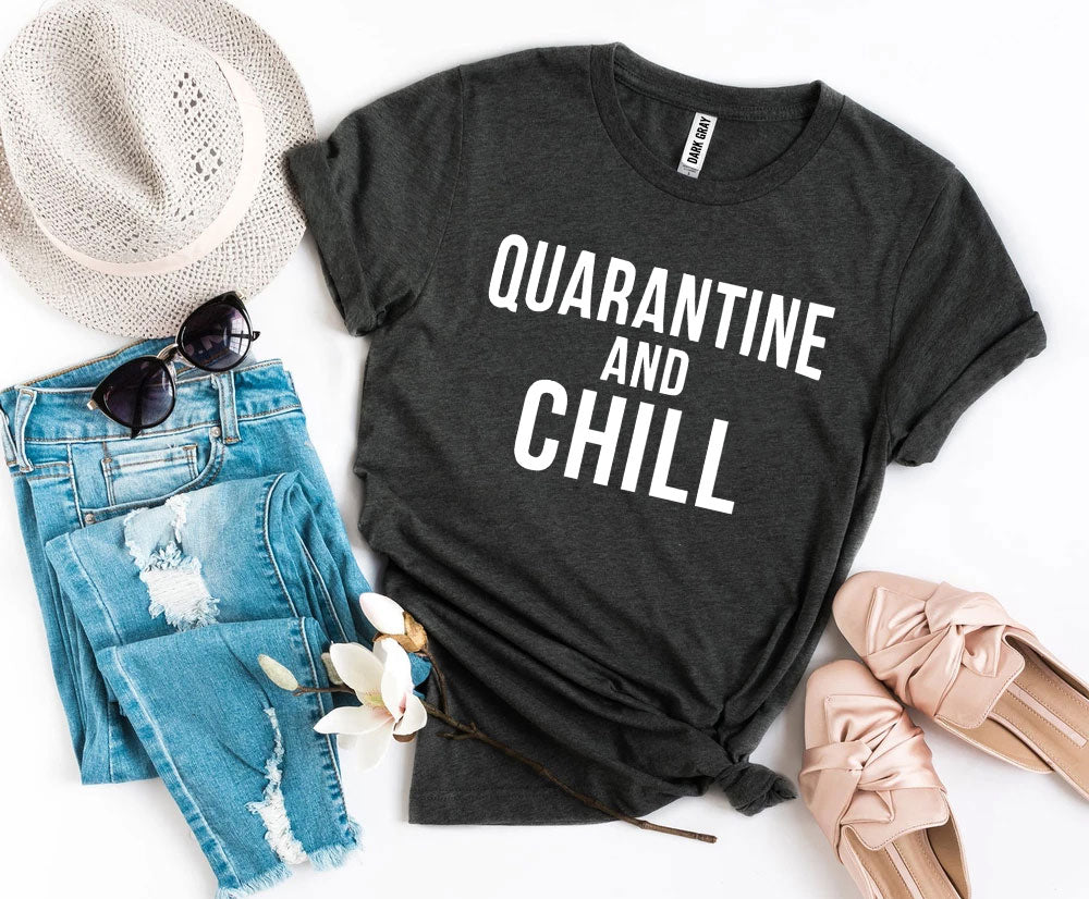 Quarantine & Chill T-shirt