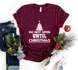 Do Not Open Until Christmas Shirt