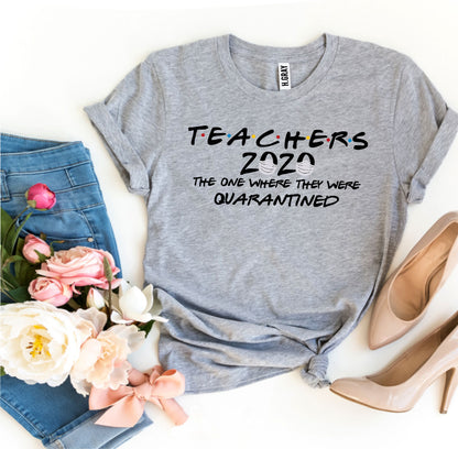 Teachers 2020 T-shirt