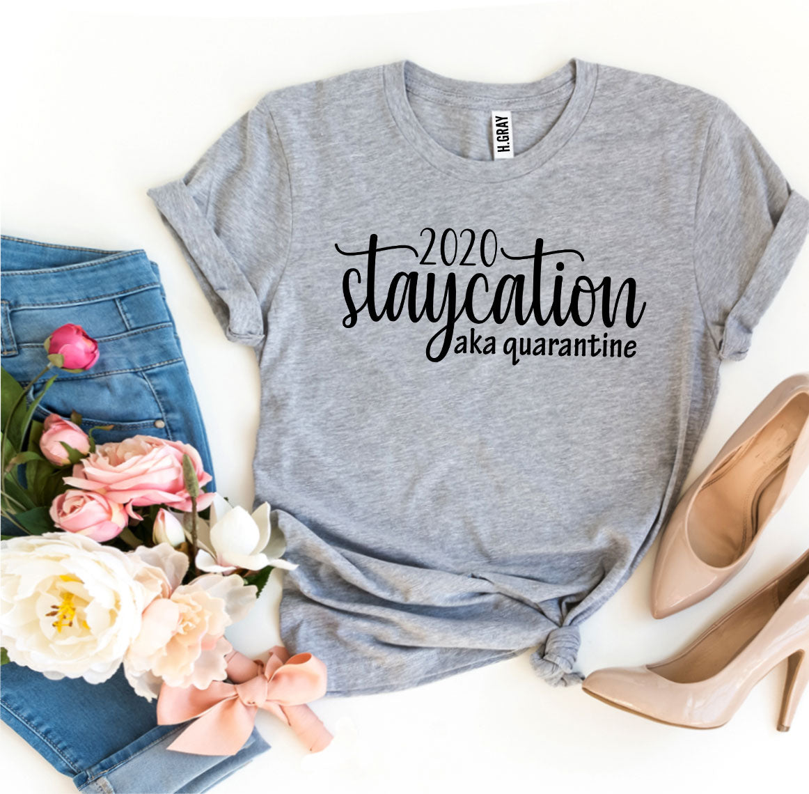 2020 Staycation aka Quarantine T-shirt