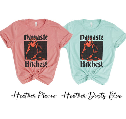 Namaste Bitches T-shirt