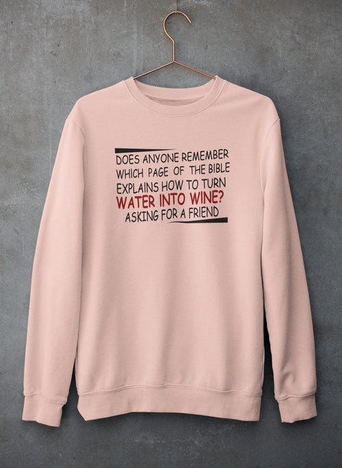 Water Into Wine Sweat Shirt