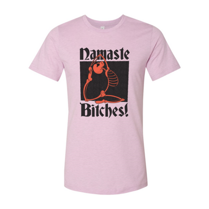 Namaste Bitches T-shirt