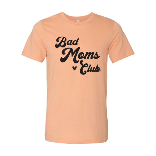 Bad Moms Club T-shirt